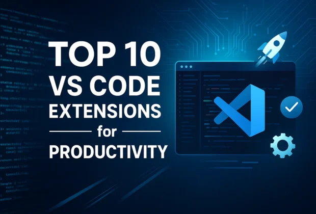 Top 10 VS Code Extensions for Productivity